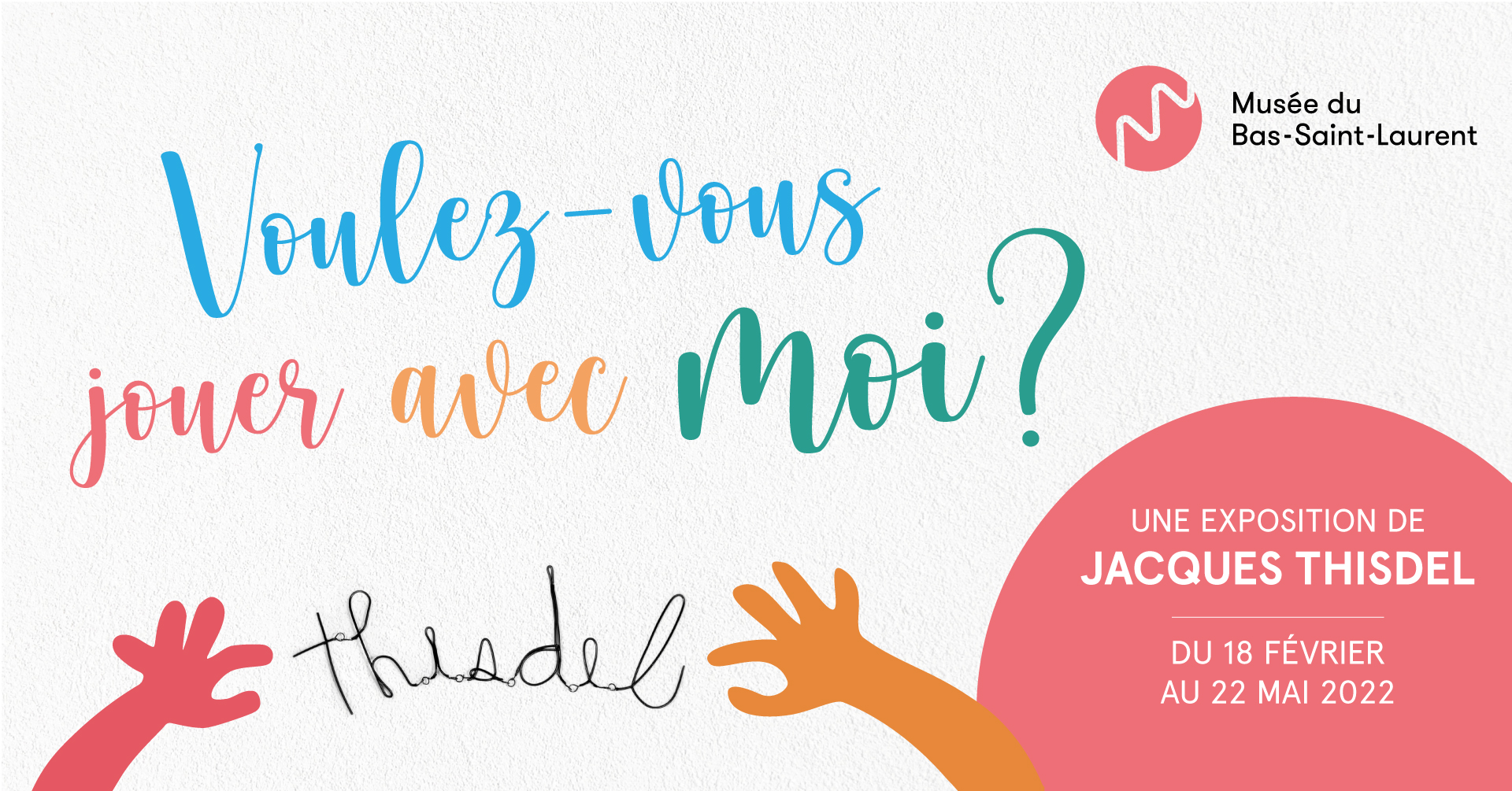 Exposition "Voulez-vous jouer avec moi?" de Jacques Thisdel