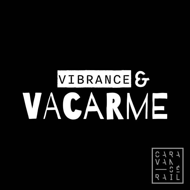 Vibrance et vacarme